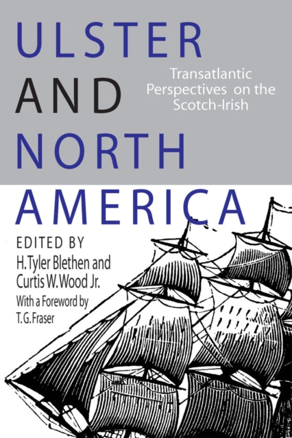 Ulster and North America Transatlantic Perspectives on the ScotchIrish