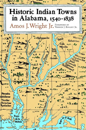 Historic Indian Towns in Alabama 15401838