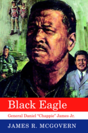 Black Eagle General Daniel Chappie James Jr