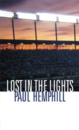 Lost in the Lights Sports Dreams and Life
