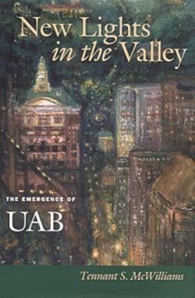 New Lights in the Valley The Emergence of UAB