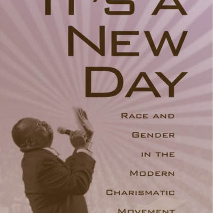Its a New Day Race and Gender in the Modern