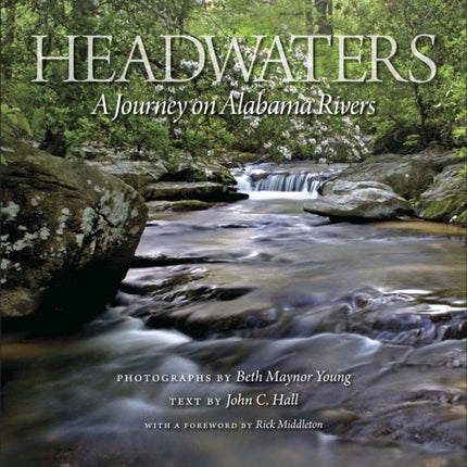 Headwaters A Journey on Alabama Rivers