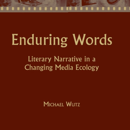 Enduring Words Literary Narrative in a Changing