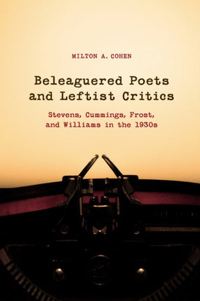 Beleagured Poets and Leftist Critics Stevens