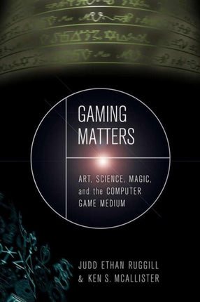 Gaming Matters Art Science Magic and the Computer