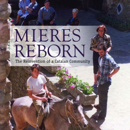Mieres Reborn The Reinvention of a Catalan