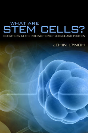 What are Stem Cells Definitions at the