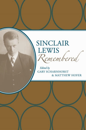 Sinclair Lewis Remembered American Writers