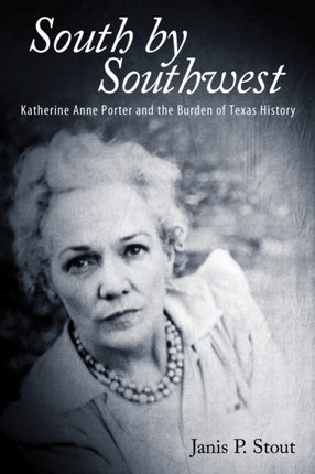 South by Southwest Katherine Anne Porter and the