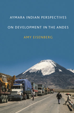 Aymara Indian Perspectives on Development in the