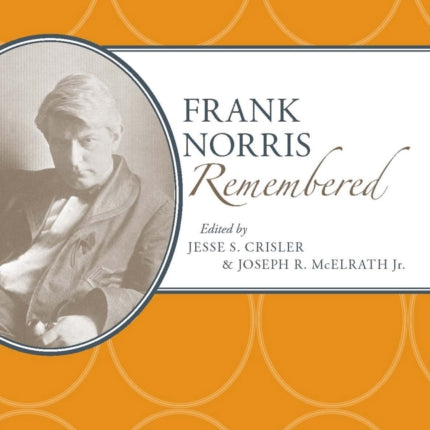 Frank Norris Remembered American Writers