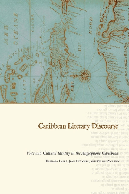 Caribbean Literary Discourse Voice and Cultural
