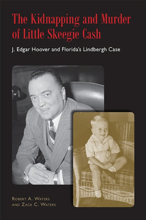 The Kidnapping and Murder of Little Skeegie Cash