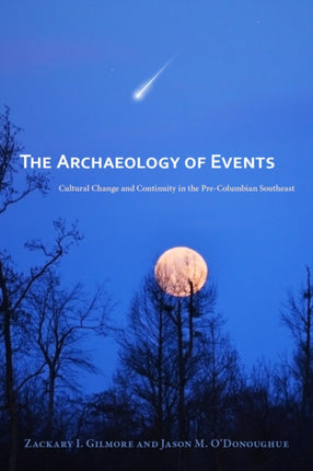 The Archaeology of Events Cultural Change and