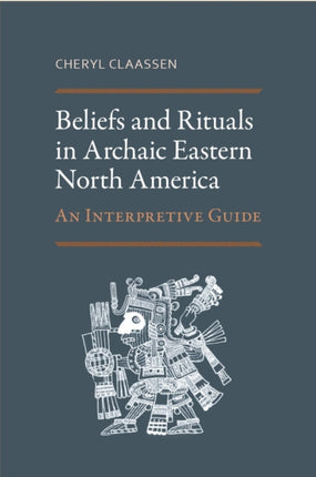 Beliefs and Rituals in Archaic Eastern North