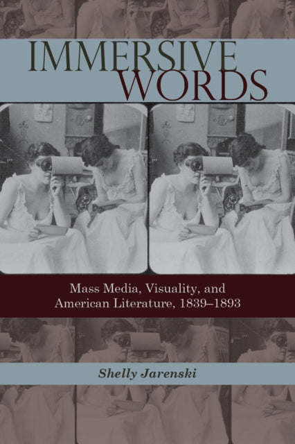 Immersive Words Mass Media Visuality and American