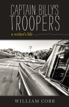 Captain Billys Troopers A Writers Life