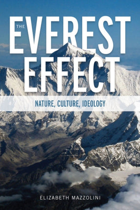 The Everest Effect Nature Culture Ideology