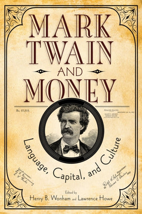 Mark Twain and Money: Language, Capital, and Culture