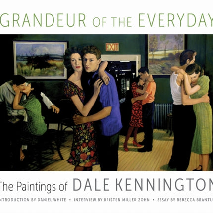 Grandeur of the Everyday The Paintings of Dale