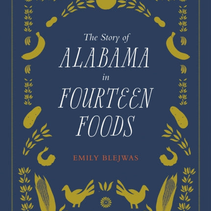 The Story of Alabama in Fourteen Foods