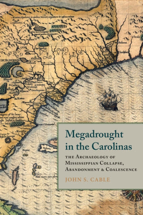 Megadrought in the Carolinas The Archaeology of