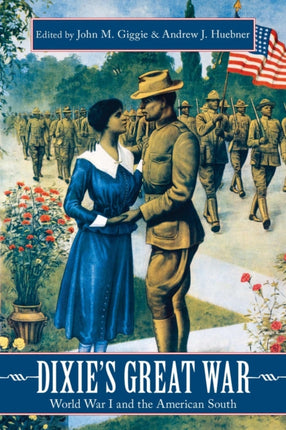 Dixies Great War World War I and the American