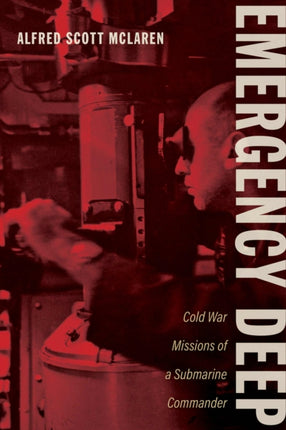 Emergency Deep Cold War Missions of a Submarine