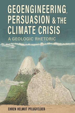 Geoengineering Persuasion and the Climate Crisis