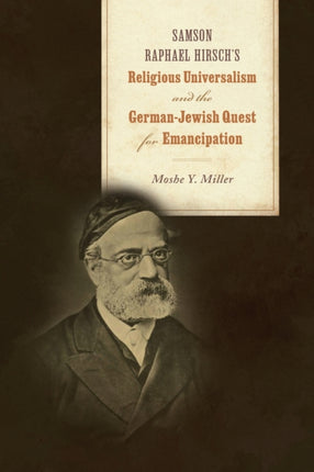 Samson Raphael Hirschs Religious Universalism and