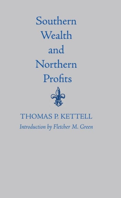 Southern Wealth And Northern Profits