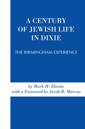 A Century of Jewish Life In Dixie The Birmingham