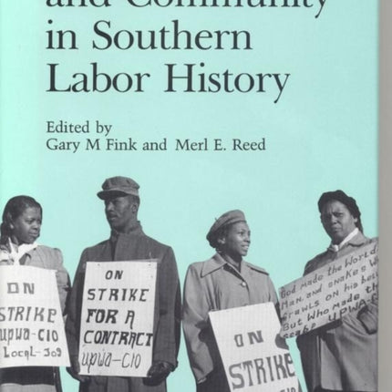 Race Class and Community in Southern Labor History