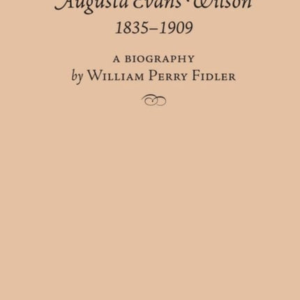 Augusta Evans Wilson 18351909