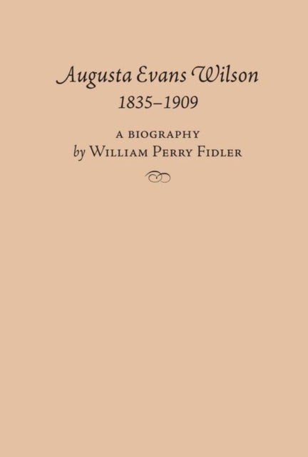 Augusta Evans Wilson 18351909