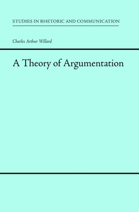 A Theory of Argumentation Studies in Rhetoric and