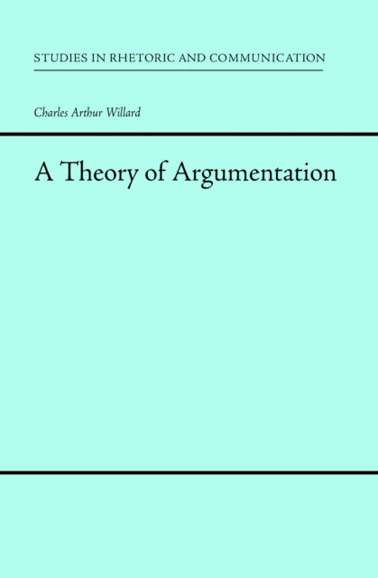 A Theory of Argumentation Studies in Rhetoric and