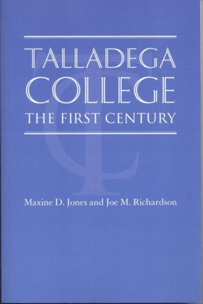 Talladega College The First Century