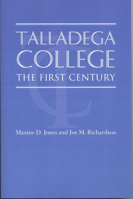 Talladega College The First Century
