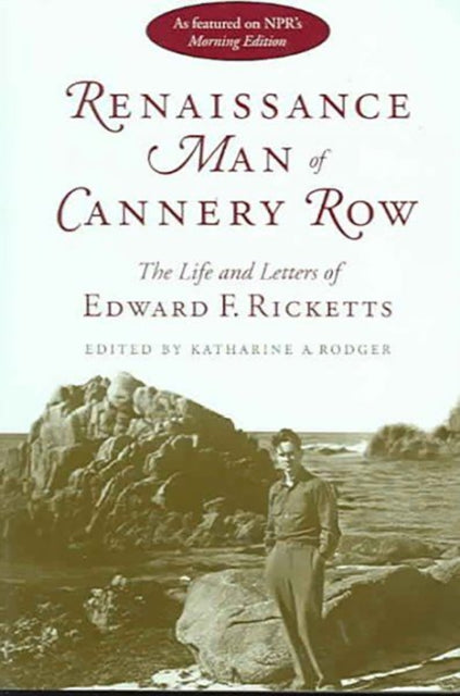 Renaissance Man of Cannery Row The Life and Letters of Edward F Ricketts Alabama Fire Ant