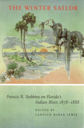 The Winter Sailor Francis RStebbins on Floridas
