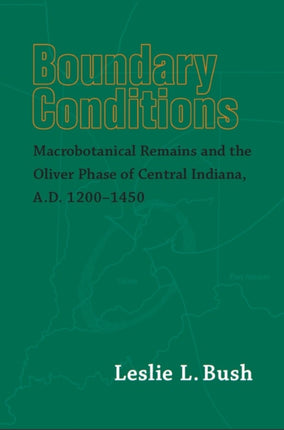 Boundary Conditions Macrobotanical Remains and