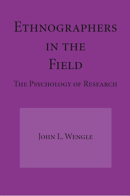 Ethnographers in the Field The Psychology of