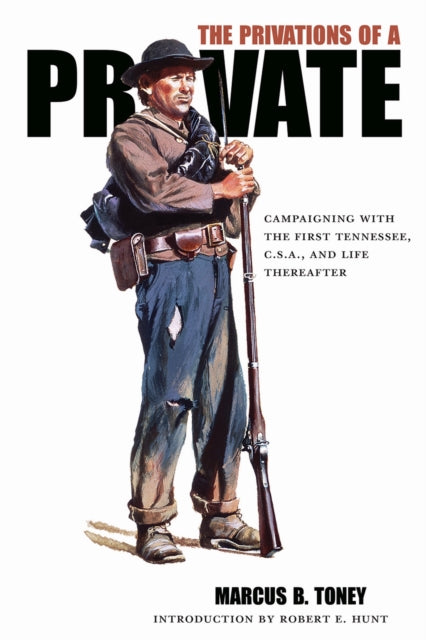 The Privations of a Private Campaigning with the