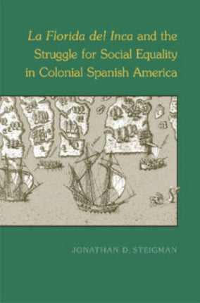 La Florida Del Inca and the Struggle for Social