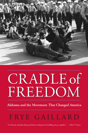 Cradle of Freedom Alabama and the Movement That