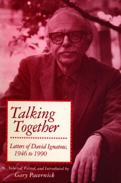 Talking Together Letters of David Ignatow