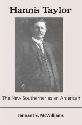 Hannis Taylor The New Southerner as an American