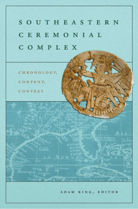 Southeastern Ceremonial Complex Chronology Content Context Dan Josselyn Memorial Publication Paperback